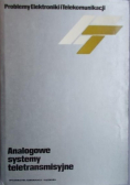 Problemy elektroniki i telekomunikacji, analogowe systemy teletransmisyjne.