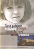 Nowe podejście w diagnozie i terapii logopedycznej metoda krakowska