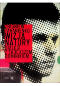 Wizja natury Dialogi z Tadeuszem Dominikiem