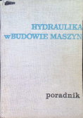 Hydraulika w budowie maszyn Poradnik