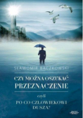 Czy można oszukać przeznaczenie?
