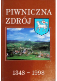 Piwniczna Zdrój 1348 - 1998