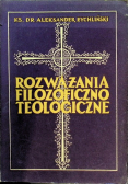 Rozważania filozoficzno teologiczne