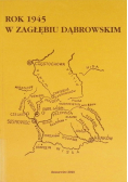 Rok 1945 w zagłębiu Dąbrowskim