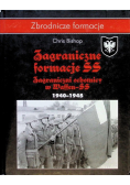 Zagraniczne formacje SS Zagraniczni ochotnicy w Waffen - SS w 1940 - 1945