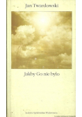Jakby go nie było