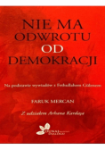 Nie ma odwrotu od demokracji