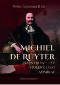 Michiel de Ruyter Najwybitniejszy holenderski admirał
