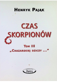 Chazarska dzicz panem świata Tom III Czas skorpionów