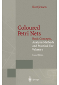 Coloured Petri Nets: Basic Concepts, Analysis Methods and Practical Use Volume 1