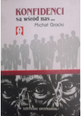 Konfidenci są wśród nas...