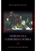 Ogrom zła i odrobina dobra