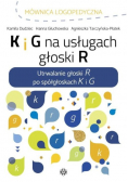 K i G na usługach głoski R