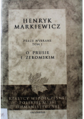 Prace wybrane Tom I O Prusie i Żeromskim