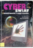 Cyberświat możliwości i zagrożenia