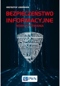 Bezpieczeństwo informacyjne Nowe wyzwania