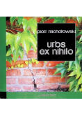 Urbs ex nihilo. Raport z porzuconego miasta