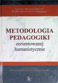 Metodologia pedagogiki zorientowanej humanistycznie