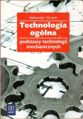 Technologia ogólna Podstawy technologii mechanicznych