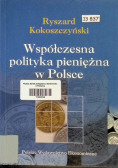 Współczesna polityka pieniężna w Polsce