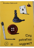 Czy potrafisz wygrć