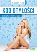 Kod otyłości Sekrety utraty wagi