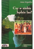 Czy w niebie będzie las