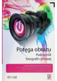 Potęga obrazu podręcznik fotografii cyfrowej