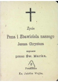 Życie Pana i Zbawiciela naszego Jezusa Chrystusa, 1898r.