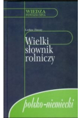 Wielki słownik rolniczy polsko-niemiecki