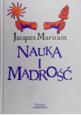 Maritain  Jacques - Nauka i mądrość