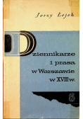 Dziennikarze i prasa w Warszawie w XVIII w.