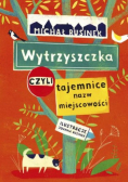 Wytrzyszczka, czyli tajemnice nazw miejscowości