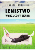 Lenistwo. Wyrzucony skarb
