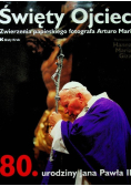 Święty Ojciec Zwierzenia papieskiego fotografa Arturo Mari