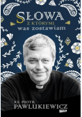 Słowa, z którymi was zostawiam
