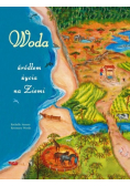 Woda źródlem życia na Ziemi