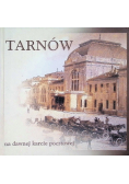 Tarnów na dawnej karcie pocztowej