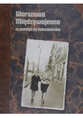 Warszawa międzywojenna w pamięci jej mieszkańców