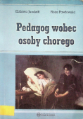 Pedagog wobec osoby chorego