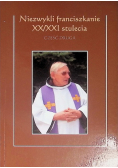Niezwykli franciszkanie XX/XXI stulecia Część II