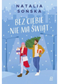 Bez ciebie nie ma świąt