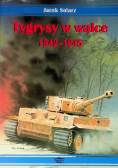Tygrysy w walce 1942-1945