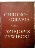 Chronografia albo dziejopis Żywiecki