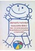 Elementy metodyki nauczania dzieci klas I - III szkoły specjalnej dla upośledzonych w stopniu lekkim