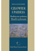 Człowiek i Paideia Realistyczne podstawy filozofii wychowania