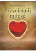 Przyciągnij miłość
