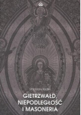 Gietrzwałd niepodległość i masoneria