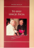 To były lekcje życia