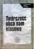 Twórczość obca nam klasowo